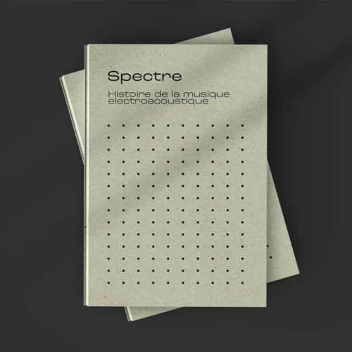 Spectre – Histoire de la musique électroacoustique